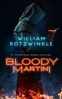 Bild vom Artikel Bloody Martini: A Felonious Monk Mystery vom Autor William Kotzwinkle