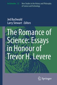 Produktbild: The Romance of Science: Essays in Honour of Trevor H. Levere