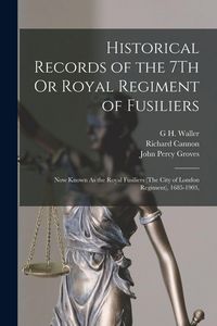 Produktbild: Historical Records of the 7Th Or Royal Regiment of Fusiliers