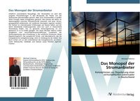 Produktbild: Das Monopol der Stromanbieter