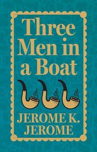 Produktbild: Three Men in a Boat (Deluxe Hardbound Edition)