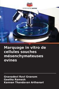 Produktbild: Marquage in vitro de cellules souches m&eacute;senchymateuses ovines