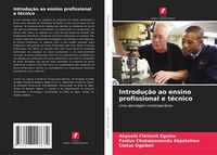 Produktbild: Introdu&ccedil;&atilde;o ao ensino profissional e t&eacute;cnico