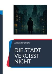 Produktbild: Die Stadt vergisst nicht