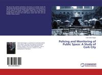 Produktbild: Policing and Monitoring of Public Space: A Study of Cork City