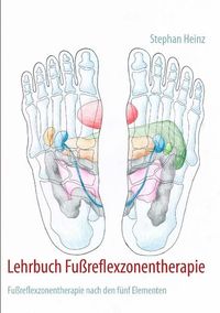 Bild vom Artikel Lehrbuch Fußreflexzonentherapie vom Autor Stephan Heinz
