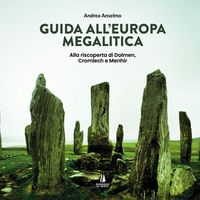 Produktbild: Guida all'Europa megalitica. Alla riscoperta di Dolmen, Cromlech e Menhir