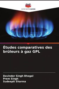 Produktbild: &Eacute;tudes comparatives des br&ucirc;leurs &agrave; gaz GPL