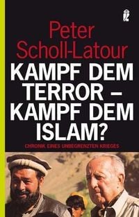 Bild vom Artikel Kampf dem Terror - Kampf dem Islam? vom Autor Peter Scholl-Latour