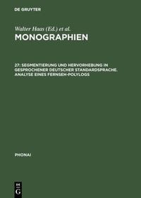 Produktbild: Segmentierung und Hervorhebung in gesprochener deutscher Standardsprache. Analyse eines Fernseh-Polylogs