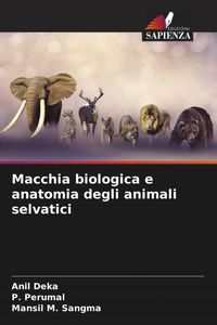 Produktbild: Macchia biologica e anatomia degli animali selvatici