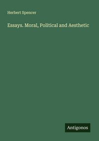 Produktbild: Essays. Moral, Political and Aesthetic