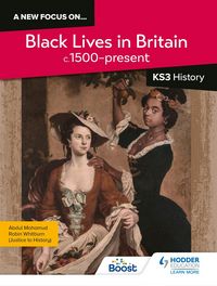 Produktbild: A new focus on...Black Lives in Britain, c.1500-present for KS3 History