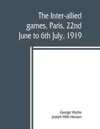 Produktbild: The inter-allied games, Paris, 22nd June to 6th July, 1919