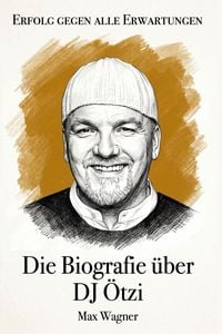 Produktbild: Die Biografie &uuml;ber DJ &Ouml;tzi