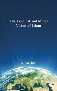 Produktbild: The Political and Moral Vision of Islam