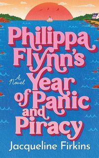 Produktbild: Philippa Flynn's Year of Panic and Piracy