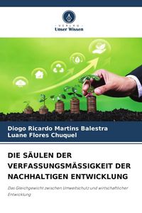 Produktbild: Die S&auml;ulen der Verfassungsm&auml;ssigkeit der Nachhaltigen Entwicklung