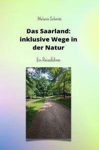 Produktbild: Das Saarland: inklusive Wege in der Natur