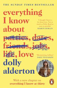 Bild vom Artikel Everything I Know About Love vom Autor Dolly Alderton