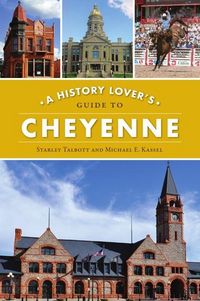 Produktbild: A History Lover's Guide to Cheyenne