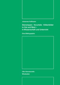 Produktbild: Stereotypen - Vorurteile - V&ouml;lkerbilder in Ost und West - in Wissenschaft und Unterricht