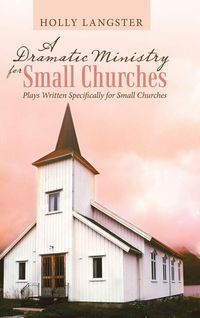 Produktbild: A Dramatic Ministry for Small Churches
