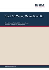 Produktbild: Don't Go Mama, Mama Don't Go