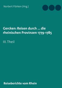 Produktbild: Gercken, Ph.W.: Reisen durch ... die rheinischen Provinzen 1779-1785