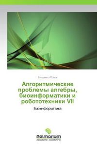 Produktbild: Algoritmicheskie problemy algebry, bioinformatiki i robototekhniki VII