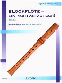 Produktbild: Blockfl&ouml;te - einfach fantastisch!. Bd.2