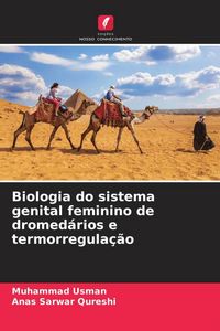 Produktbild: Biologia do sistema genital feminino de dromed&aacute;rios e termorregula&ccedil;&atilde;o