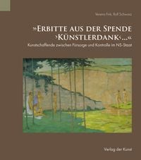 Produktbild: &bdquo;Erbitte aus der Spende &sbquo;K&uuml;nstlerdank&lsquo; &hellip;&ldquo;