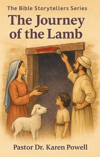 Produktbild: The Journey of the Lamb (The Bible Storytellers Series, #1)