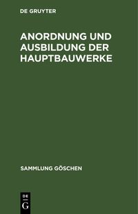 Produktbild: Anordnung und Ausbildung der Hauptbauwerke