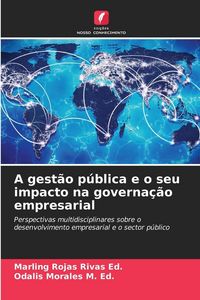 Produktbild: A gest&atilde;o p&uacute;blica e o seu impacto na governa&ccedil;&atilde;o empresarial