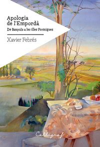 Produktbild: Apologia de l'Empord&agrave; : de Banyuls a les Illes Formigues