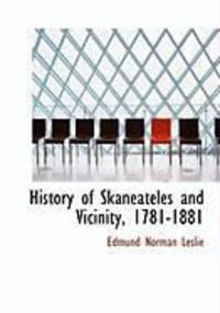 Produktbild: History of Skaneateles and Vicinity, 1781-1881