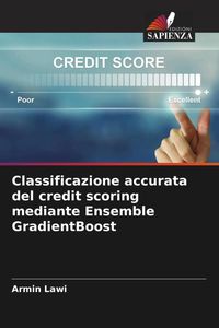 Produktbild: Classificazione accurata del credit scoring mediante Ensemble GradientBoost