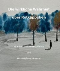 Produktbild: Die wirkliche Wahrheit &uuml;ber Rotk&auml;ppchen