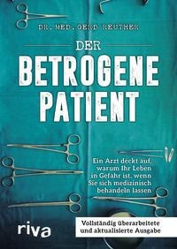 Bild vom Artikel Der betrogene Patient vom Autor Gerd Reuther