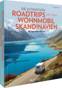 Produktbild: Die ultimativen Roadtrips mit dem Wohnmobil in Skandinavien
