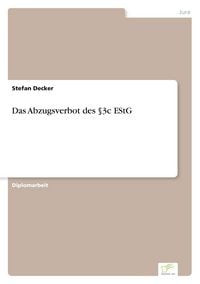 Produktbild: Das Abzugsverbot des &sect;3c EStG