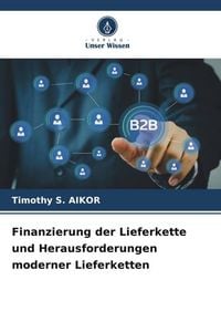 Produktbild: Finanzierung der Lieferkette und Herausforderungen moderner Lieferketten