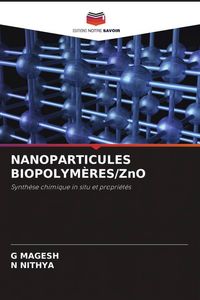 Produktbild: Nanoparticules Biopolym&egrave;res/zno