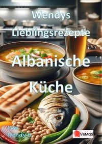 Produktbild: Wendys Lieblingsrezepte - Albanische K&uuml;che