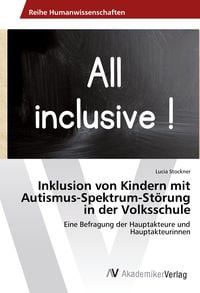 Produktbild: Inklusion von Kindern mit Autismus-Spektrum-St&ouml;rung in der Volksschule