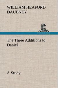 Produktbild: The Three Additions to Daniel, a Study