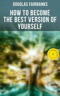 Produktbild: How to Become the Best Version of Yourself