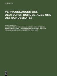Produktbild: Sachregister zu den Verhandlungen des Deutschen Bundestages 1. und 2. Wahlperiode (1949-1957) und den Verhandlungen des Bundesrates (1949-1957)